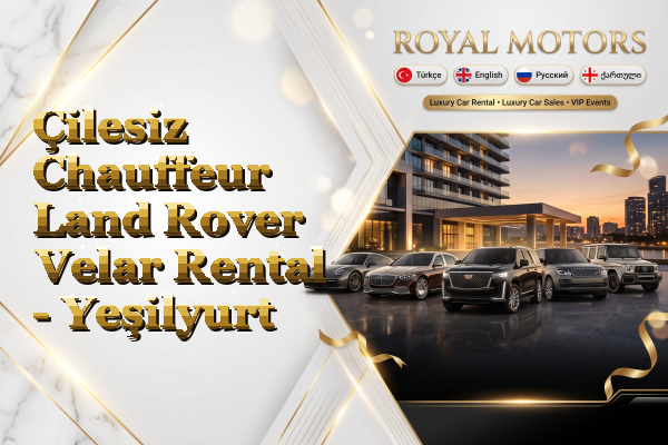 Çilesiz Chauffeur Land Rover Velar Rental - Yeşilyurt