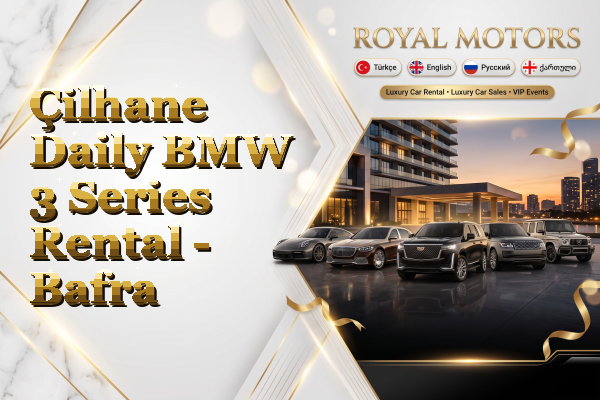 Çilhane Daily BMW 3 Series Rental - Bafra