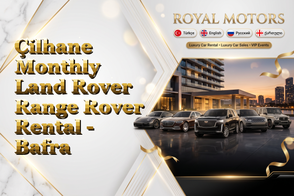 Çilhane Monthly Land Rover Range Rover Rental - Bafra