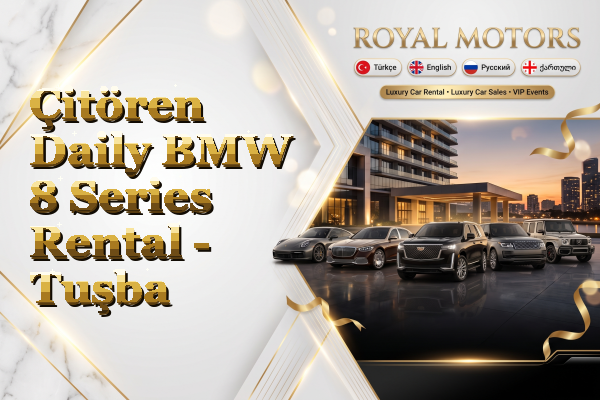 Çitören Daily BMW 8 Series Rental - Tuşba