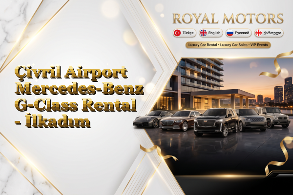 Çivril Airport Mercedes-Benz G-Class Rental - İlkadım