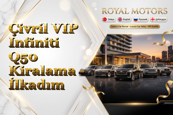 Çivril VIP Infiniti Q50 Kiralama - İlkadım