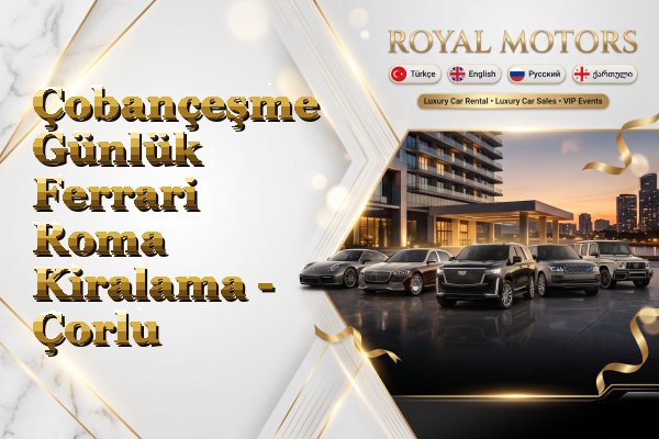 Çobançeşme Günlük Ferrari Roma Kiralama - Çorlu