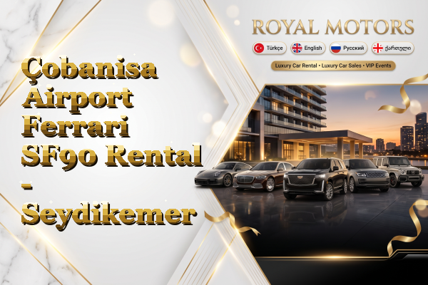 Çobanisa Airport Ferrari SF90 Rental - Seydikemer