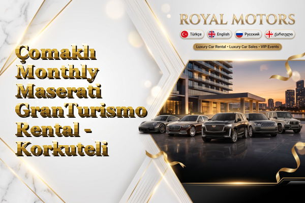 Çomaklı Monthly Maserati GranTurismo Rental - Korkuteli