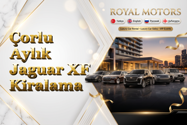 Çorlu Aylık Jaguar XF Kiralama