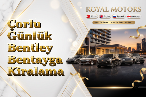 Çorlu Günlük Bentley Bentayga Kiralama