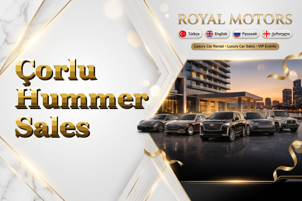 Çorlu Hummer Sales