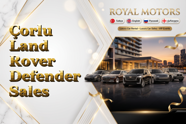 Çorlu Land Rover Defender Sales