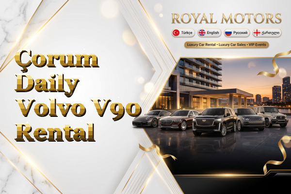 Çorum Daily Volvo V90 Rental