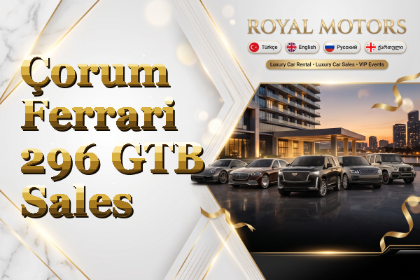 Çorum Ferrari 296 GTB Sales