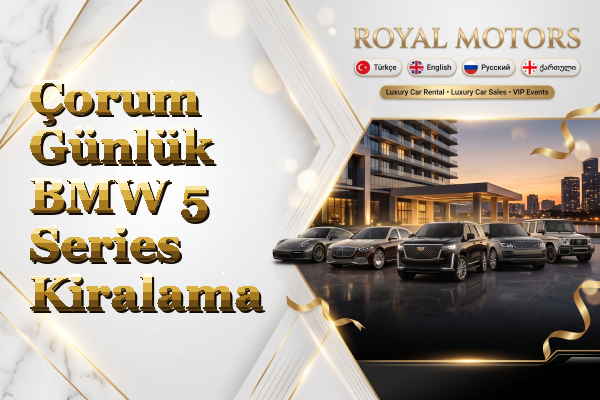 Çorum Günlük BMW 5 Series Kiralama
