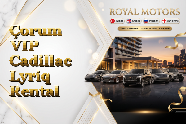 Çorum VIP Cadillac Lyriq Rental