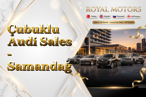 Çubuklu Audi Sales - Samandağ