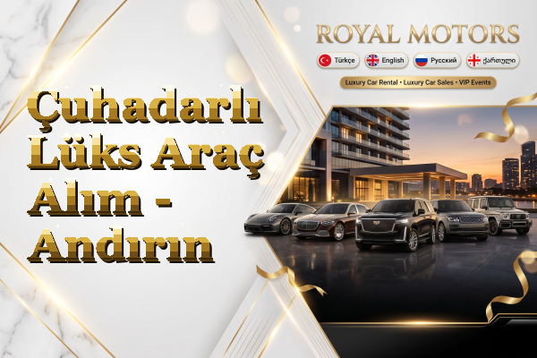 Çuhadarlı Lüks Araç Alım - Andırın