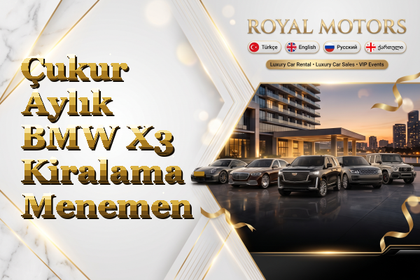 Çukur Aylık BMW X3 Kiralama - Menemen