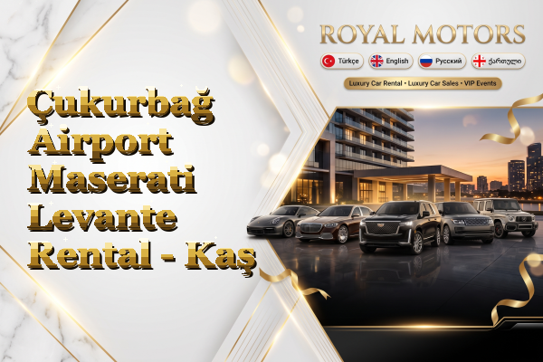 Çukurbağ Airport Maserati Levante Rental - Kaş