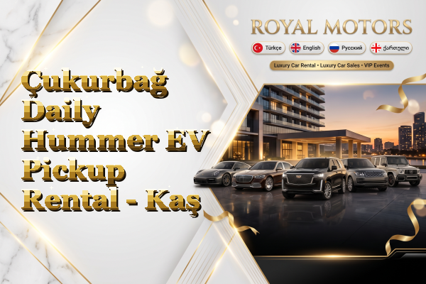 Çukurbağ Daily Hummer EV Pickup Rental - Kaş