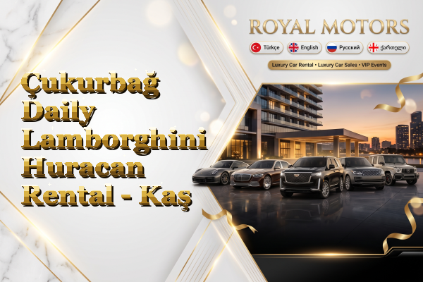 Çukurbağ Daily Lamborghini Huracan Rental - Kaş