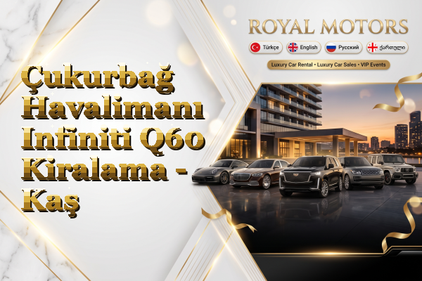 Çukurbağ Havalimanı Infiniti Q60 Kiralama - Kaş