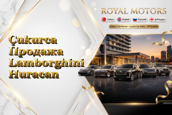 Çukurca Продажа Lamborghini Huracan