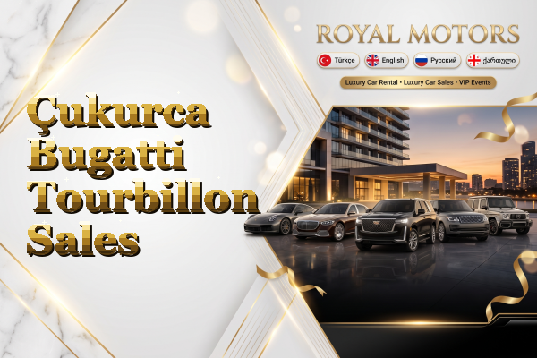 Çukurca Bugatti Tourbillon Sales