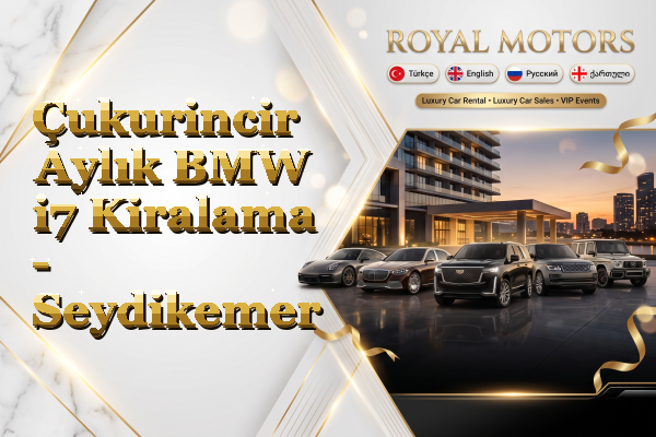 Çukurincir Aylık BMW i7 Kiralama - Seydikemer