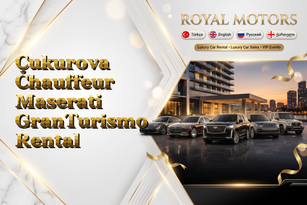 Çukurova Chauffeur Maserati GranTurismo Rental