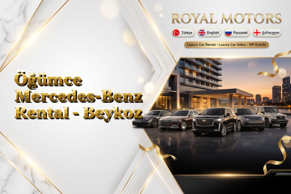 Öğümce Mercedes-Benz Rental - Beykoz