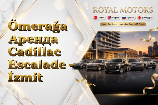 Ömerağa Аренда Cadillac Escalade - İzmit