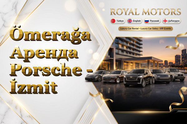 Ömerağa Аренда Porsche - İzmit