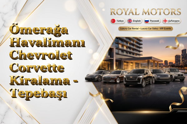 Ömerağa Havalimanı Chevrolet Corvette Kiralama - Tepebaşı