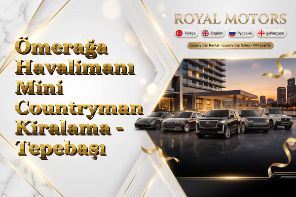 Ömerağa Havalimanı Mini Countryman Kiralama - Tepebaşı