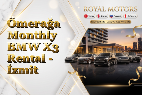 Ömerağa Monthly BMW X3 Rental - İzmit