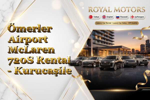 Ömerler Airport McLaren 720S Rental - Kurucaşile