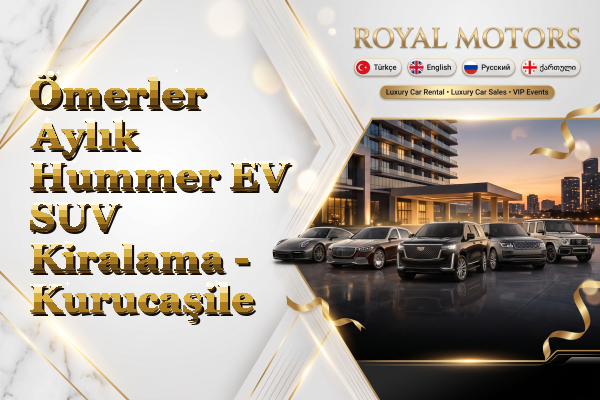 Ömerler Aylık Hummer EV SUV Kiralama - Kurucaşile