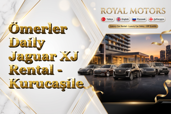 Ömerler Daily Jaguar XJ Rental - Kurucaşile