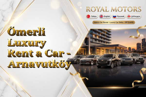 Ömerli Luxury Rent a Car - Arnavutköy