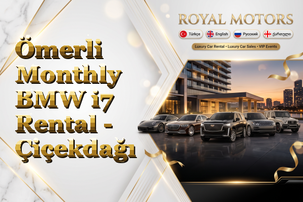 Ömerli Monthly BMW i7 Rental - Çiçekdağı