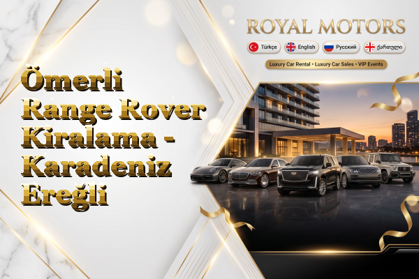 Ömerli Range Rover Kiralama - Karadeniz Ereğli