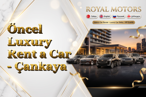 Öncel Luxury Rent a Car - Çankaya