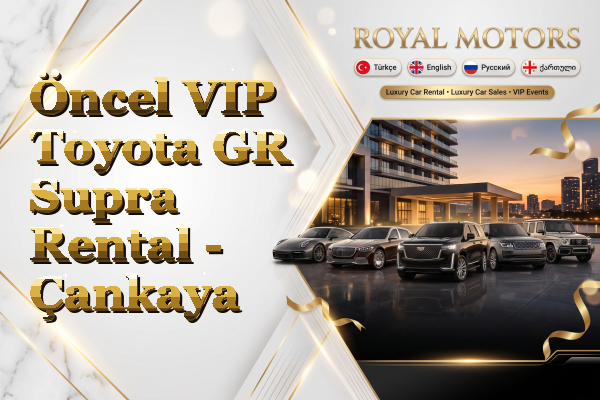 Öncel VIP Toyota GR Supra Rental - Çankaya