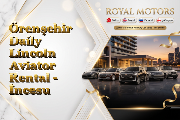 Örenşehir Daily Lincoln Aviator Rental - İncesu