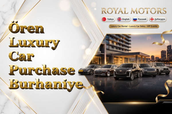 Ören Luxury Car Purchase - Burhaniye