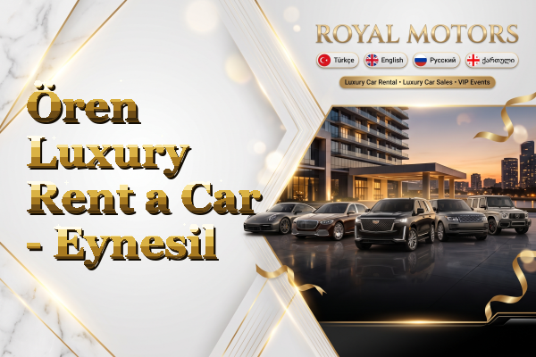 Ören Luxury Rent a Car - Eynesil