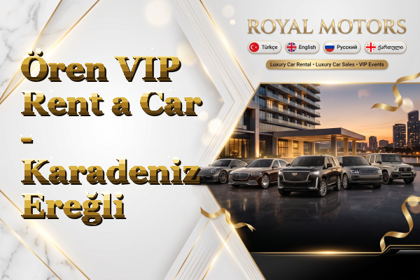 Ören VIP Rent a Car - Karadeniz Ereğli