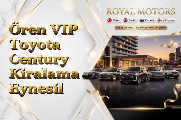 Ören VIP Toyota Century Kiralama - Eynesil