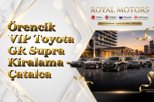 Örencik VIP Toyota GR Supra Kiralama - Çatalca