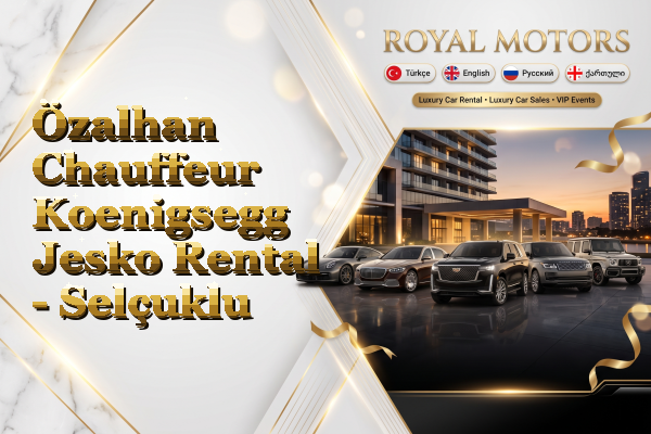 Özalhan Chauffeur Koenigsegg Jesko Rental - Selçuklu