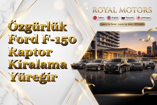 Özgürlük Ford F-150 Raptor Kiralama - Yüreğir